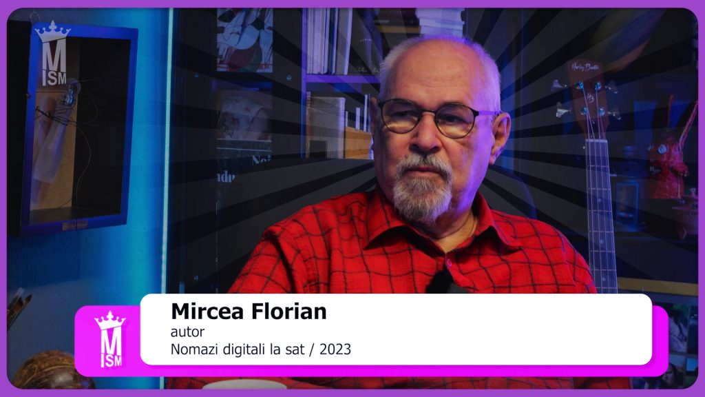 Mircea Florian_Nomazi digitali la sat